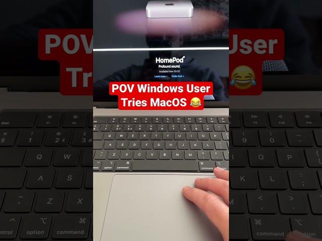 POV - Windows User Tries MacOS 