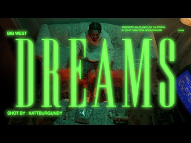 Big West - Dreams (Official Video)