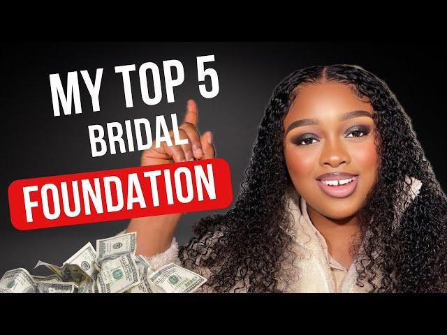 MY TOP 5 BRIDAL FOUNDATION of All Times // The Ultimate Edition