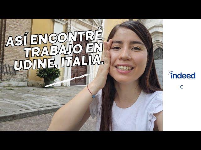 Como ENCONTRE mi PRIMER TRABAJO en Udine ITALIA | Asì puedes encontrar TRABAJO en ITALIA