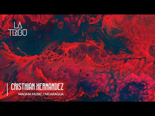 Cristhian Hernandez [Magma Music/Nicaragua] | La Tribu Session 006