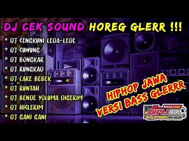 DJ CEK SOUND HOREG GLERR FULL ALBUM - DJ HOREG SENGKUNI LEDA LEDE (CINTAMU SEPAHIT TOPI MIRING) GLER