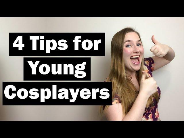 4 Tips for Young Cosplayers and their parents/ guardians