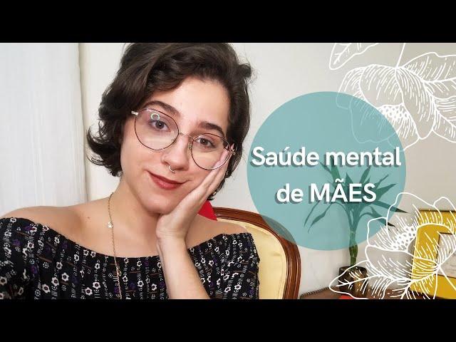 DIA DAS MÃES E A SAÚDE MENTAL MATERNA