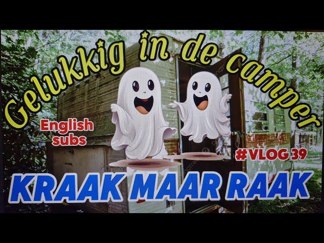 *Gelukkig in de Camper* #Vlog39 Kraak maar raak!