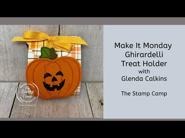 Make It Monday - Ghirardelli Treat Holder