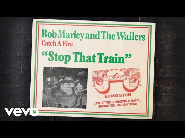 Stop That Train (Live From The Sundown Theatre, Edmonton / 1973)