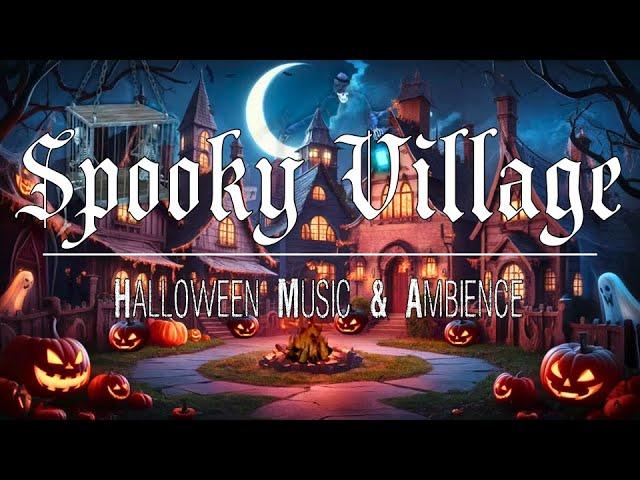 Halloween Music and Ambience  Haunted Village at Night  Spooky Music & Ghostly Ambience