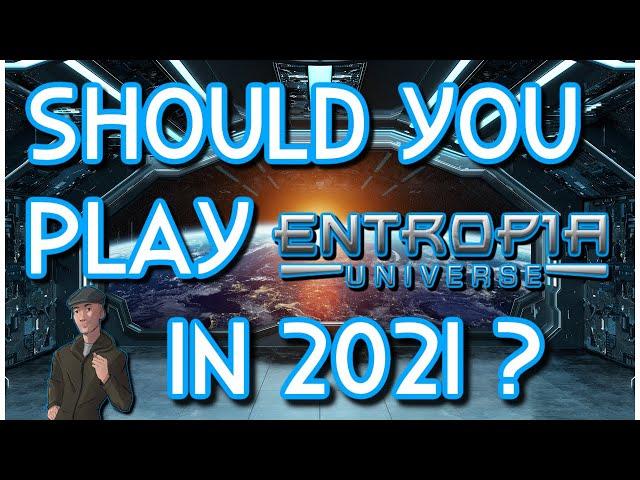 Is Playing Entropia Universe in 2021 Worth it?