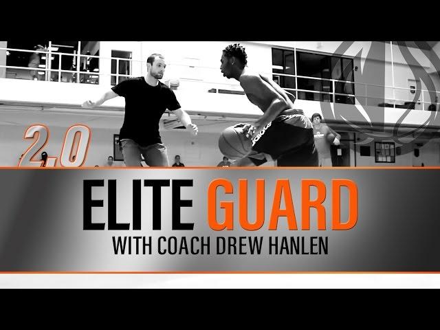 Elite Guard Training 2.0 by NBA Skills Coach Drew Hanlen