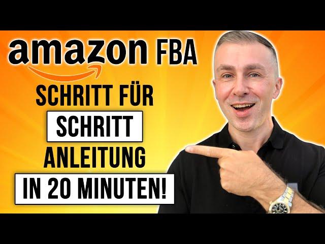 AMAZON FBA Schritt für Schritt ANLEITUNG in 20 Minuten!