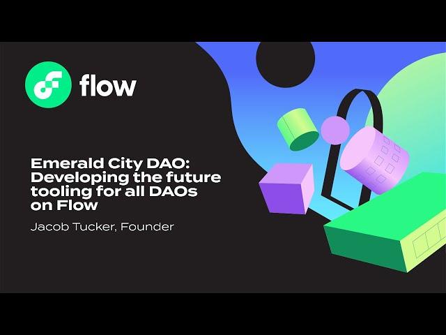 Emerald City DAO: Developing the future tooling for all DAOs on Flow