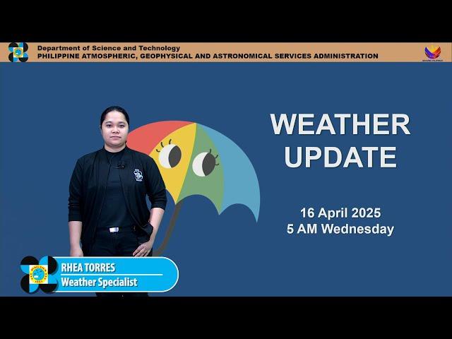 Public Weather Forecast issued at 5AM | April 16, 2025 - Wednesday