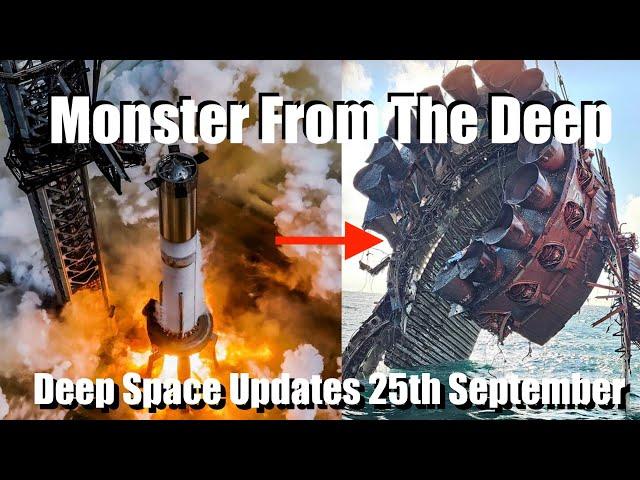 Monster Booster Raised From Deep Sea By SpaceX - Deep Space Updates September 25th