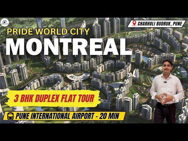 Pride World City Montreal Project Reviews With 3 BHK Duplex Tour, Connectivity, and Configuration