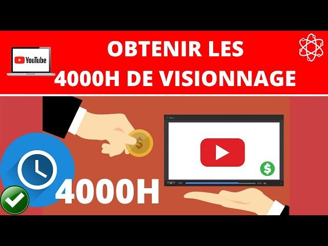 Avoir 4000 heures de visionnage sur YouTube FACILEMENT et RAPIDEMENT