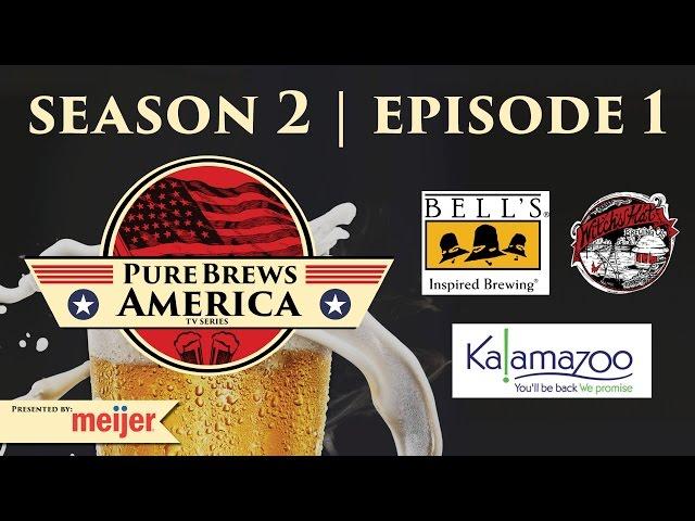 Bell's Brewery & Witch's Hat | Episode 1 | Season 2 | Pure Brews America