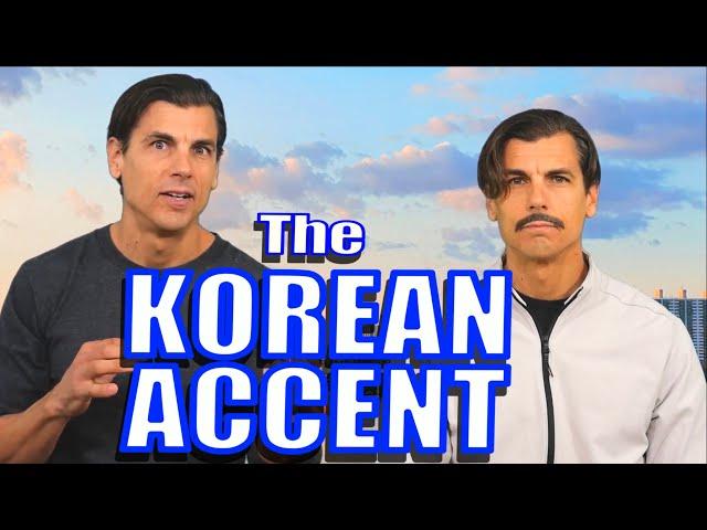 Learn the KOREAN ACCENT