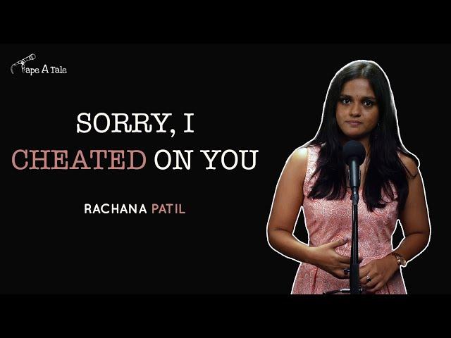 Sorry, I Cheated On You - Rachana Patil | Hindi Storytelling | Tape A Tale