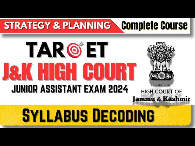 Plan & Strategy! How to CRUSH the JK High Court Junior Assistant Exam! (2024) | Pass Exam Easily.