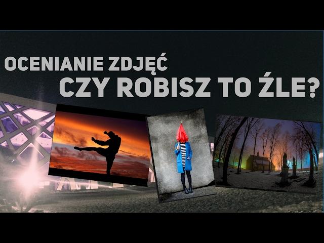  Ocenianie zdjęć - czy to jest nauka fotografii?