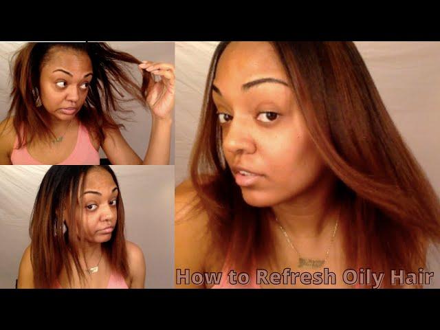 How to Refresh Oily Hair