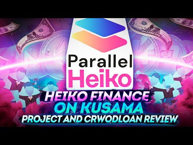 Heiko Finance review - project functionality and the kusama crowdloan guide | Cryptus