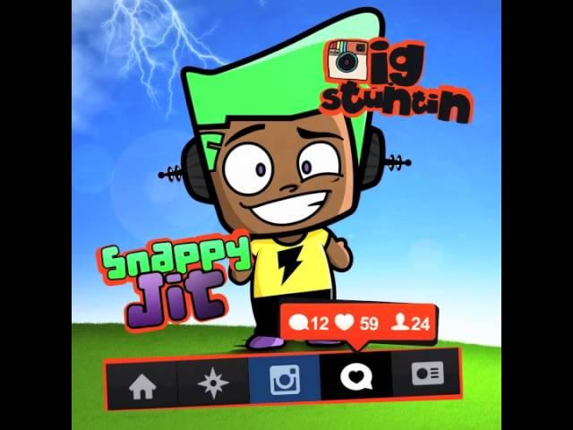 Snappy Jit - I.G Stuntin