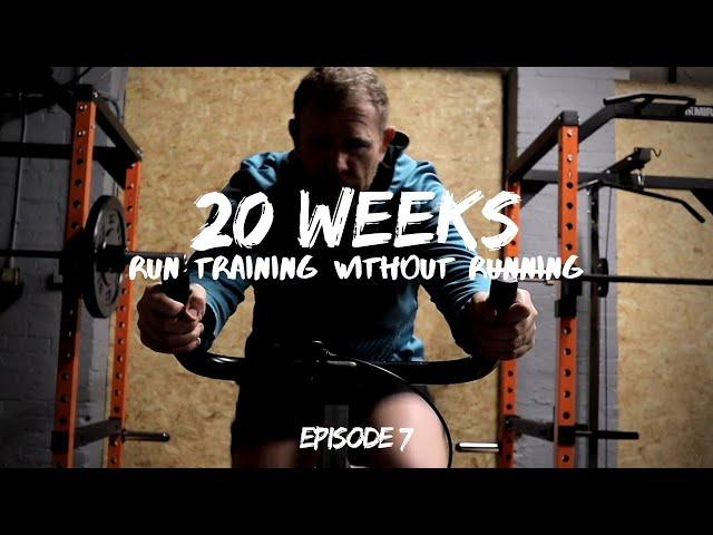20 Weeks Ep7: Training For Running without Running | Marathon Running Documentary Series