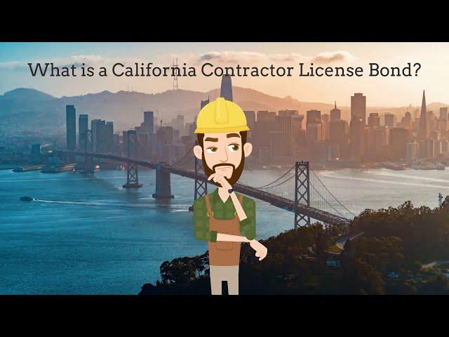 What is a California Contractor License Bond?