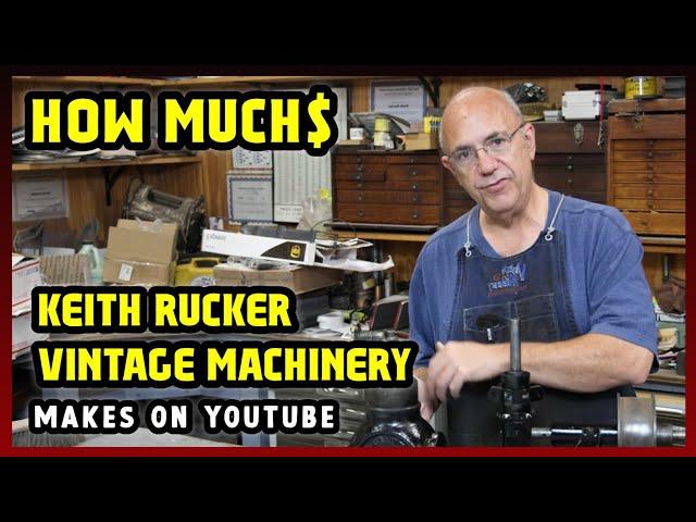 This Is How much money Keith Rucker Vintage Machinery makes on YouTube 2024