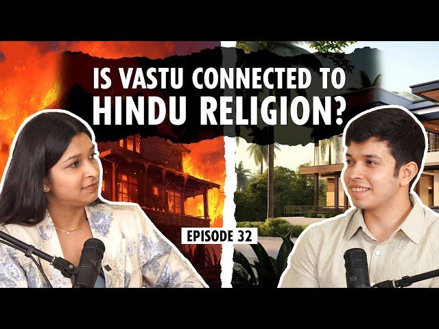 Ep 32 | Science behind Vastu, North East vs South West, Basic Remedies | ft.  Savii E. Barroliya