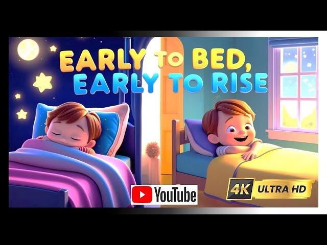 Early to Bed, Early to Rise! ️| Good Morning Songs for Kids | Easy-to-Singalong Nursery Rhyme