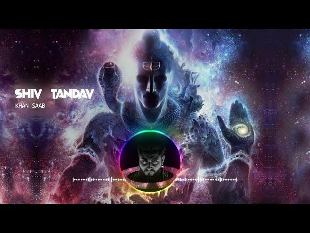 SHIV TANDAV : KHAN SAAB | @KhanSaabSoul ॐ नम: शिवायः | Shiv Tandav Stotram | Har Har Shiv Shankar |