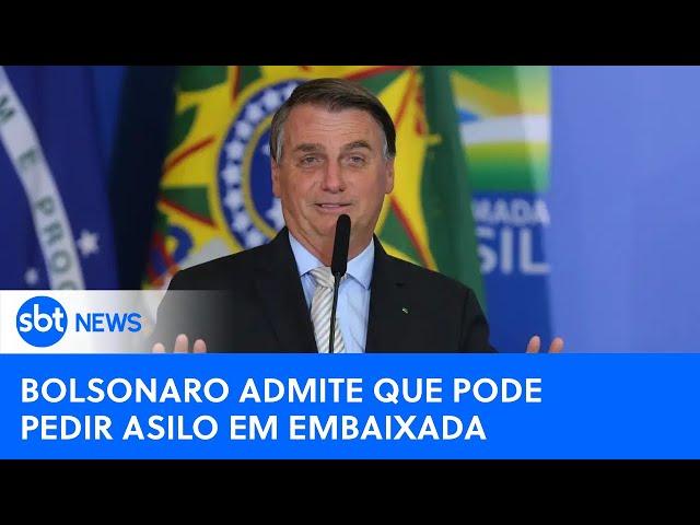 SBT News: Bolsonaro diz que não descarta se refugiar em embaixada caso tenha prisão decretada