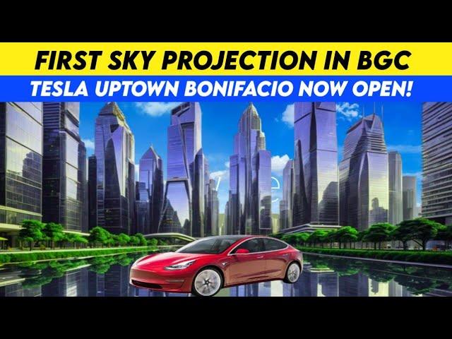 First Sky Projection and Tesla Bonifacio Global City Now Open