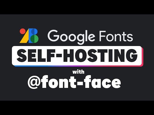 Self-hosting fonts explained (including Google fonts) // @font-face tutorial