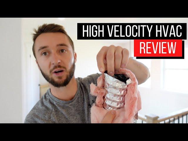 Zoned High Velocity HVAC System - ONE YEAR REVIEW