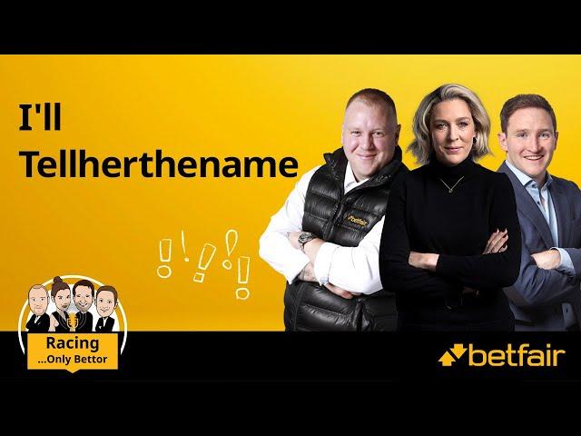 I'll Tellherthename | Racing...Only Bettor