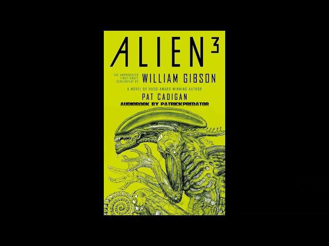 Alien 3 - The Unproduced screenplay by William Gibson Complete #audiobook #audionovelas #audionovel