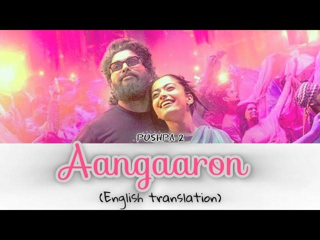 PUSHPA 2 -Angaaron (lyrics meaning in English)|| Shreya ghoshal | Alluarjun | Rashmika mandana |