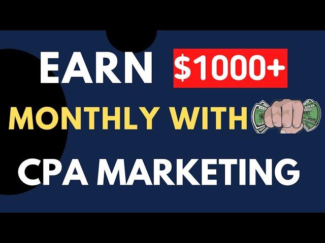 Cpa Marketing For Beginners - [Easiest Way To Make Money  On Cpagrip]