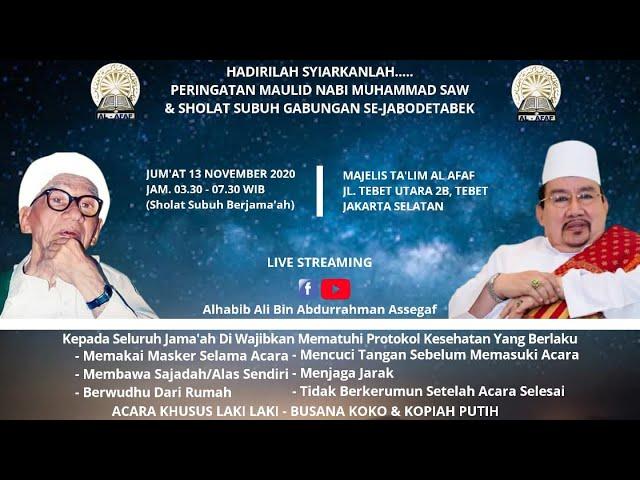 Peringatan Maulid Majelis Ta'lim Al Afaf Alhabib Ali Bin Abdurrahman Assegaf