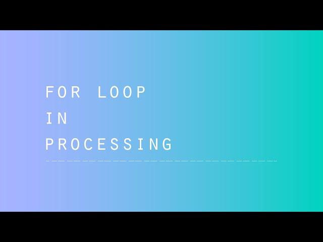 for Loop in Processing