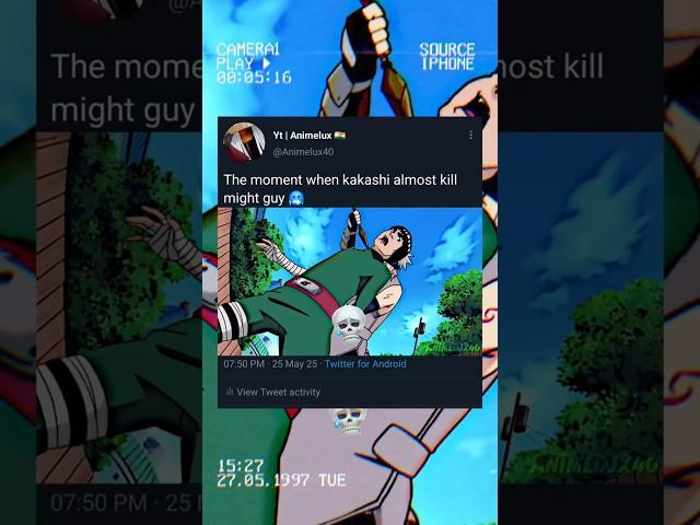 The moment when kakashi Try to kill might guy 