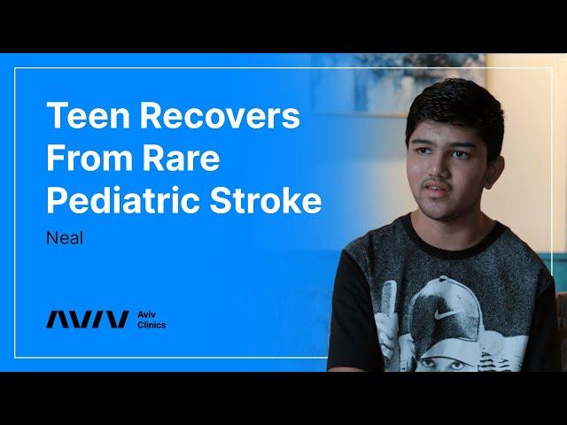 Teen Stroke Survivor Recovers with Aviv Medical Program | Neal's Story | Aviv Clinics