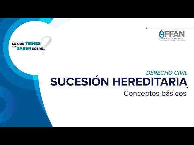 LO QUE TIENES QUE SABER SOBRE... Sucesión Hereditaria