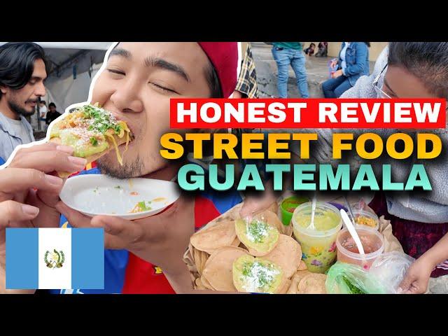 HONEST FOOD REVIEW ON STREET FOODS FROM OLD TOWN OF ANTIGUA, GUATEMALA 