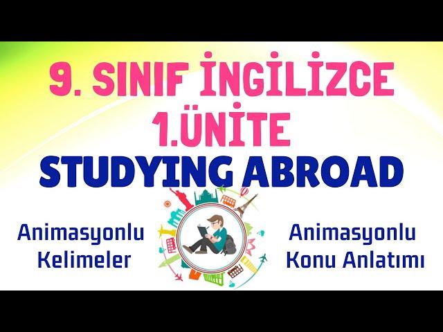 9. Sınıf İngilizce 1. Ünite | STUDYING ABROAD