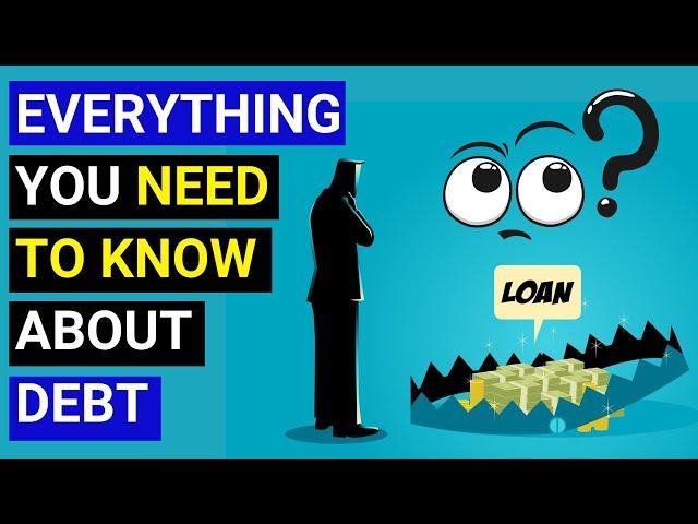 Everything You Need To Know About Debt